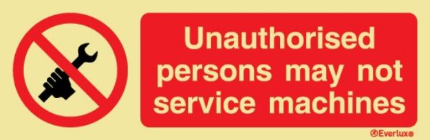 Unauthorised persons may not service machines sign 